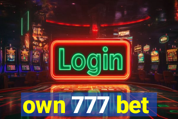 own 777 bet